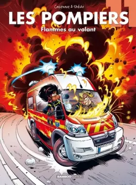 Couverture du produit · Les Pompiers - tome 11 - Flammes au volant