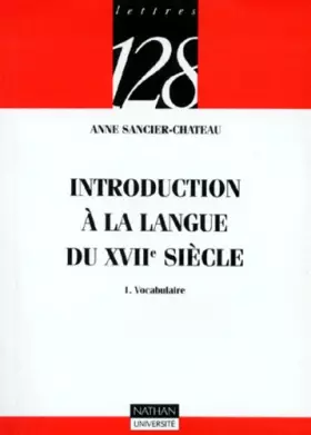 Couverture du produit · Introduction à la langue du XVIIe siècle, tome 1 : Vocabulaire