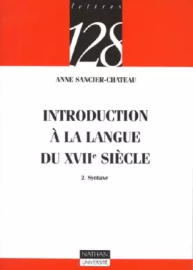 Couverture du produit · Introduction à la langue du XVIIe siècle, tome 2 : Syntaxe