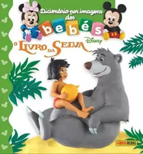 Couverture du produit · DICIONÁRIO POR IMAGENS DOS BEBÉS, O LIVRO DA SELVA