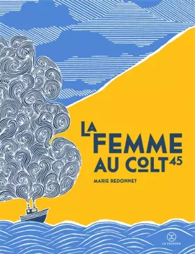Couverture du produit · La Femme au Colt 45