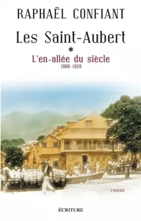 Couverture du produit · Les Saint- Aubert tome 1: L'En-allée du siècle