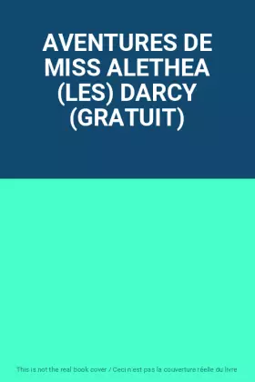 Couverture du produit · AVENTURES DE MISS ALETHEA (LES) DARCY (GRATUIT)