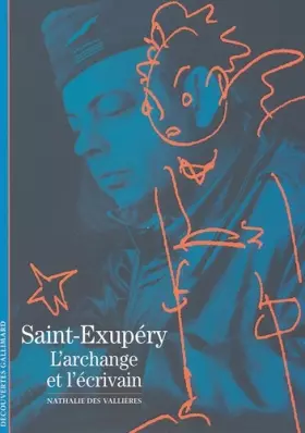 Couverture du produit · Saint-Exupéry : L'archange et l'écrivain