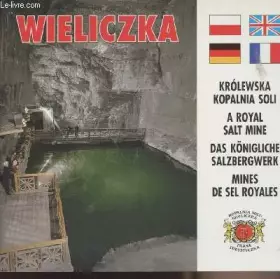 Couverture du produit · Wieliczka - Mines de Sels Royales