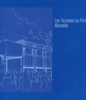 Couverture du produit · Les Terrasses du port de Marseille