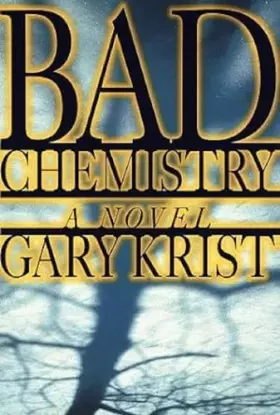 Couverture du produit · Bad Chemistry: A Novel