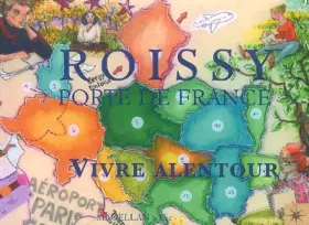 Couverture du produit · Roissy Porte de France, vivre alentour