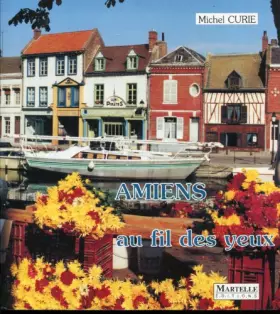 Couverture du produit · Amiens au fil des yeux 102097