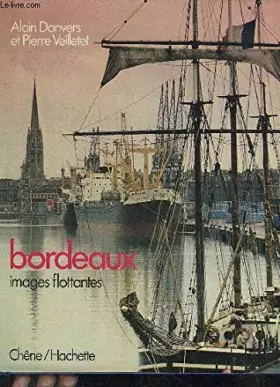 Couverture du produit · Bordeaux, images flottantes (Collection Villes d'hier et de demain) (French Edition)
