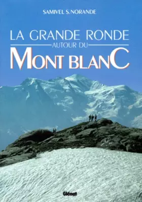 Couverture du produit · La Grande ronde autour du Mont-Blanc