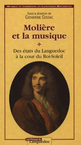 Couverture du produit · Molière et la musique : Des états du Languedoc à la cour du Roi-Soleil