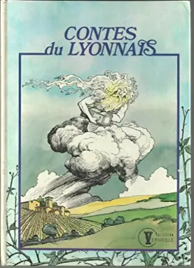 Couverture du produit · Contes du Lyonnais : Récits du folklore lyonnais (Collection vermeille)