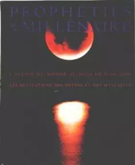 Couverture du produit · Prophéties du millénaire: Les révélations des devins et des mystiques