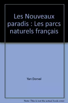 Couverture du produit · Les Nouveaux paradis : Les parcs naturels français