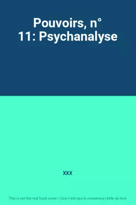 Couverture du produit · Pouvoirs, n° 11: Psychanalyse