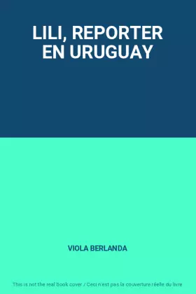 Couverture du produit · LILI, REPORTER EN URUGUAY