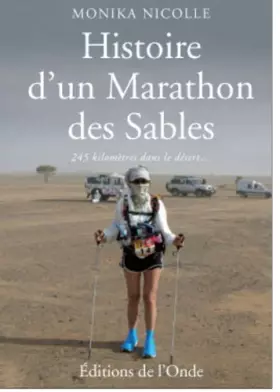 Couverture du produit · Histoire d'un Marathon des Sables : 245 kilomètres dans le désert... pour se mesurer à soi-même