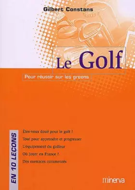 Couverture du produit · Le Golf : Pour réussir sur les greens