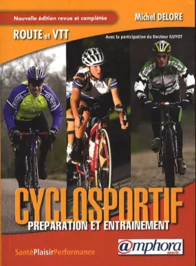 Couverture du produit · Le Cyclosportif - Route et Vtt - préparation et entraînement (Nouvelle Edition)