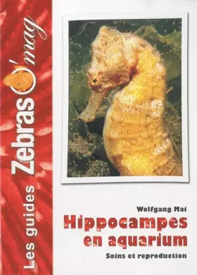 Couverture du produit · Les Hippocampes en aquarium: Soins et reproduction