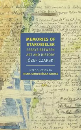 Couverture du produit · Memories of Starobielsk: Essays Between Art and History