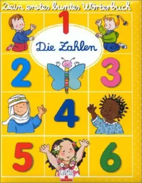 Couverture du produit · Dein erstes buntes Wörterbuch. Die Zahlen.
