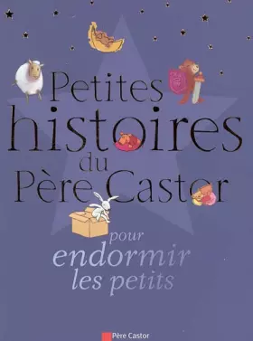 Couverture du produit · Petites histoires du Père Castor pour endormir les petits