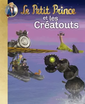 Couverture du produit · Le Petit Prince et les Créatouts