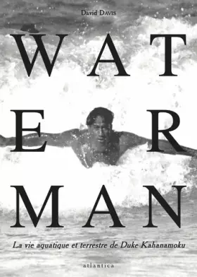 Couverture du produit · WATERMAN, la vie aquatique et terrestre de Duke Kahanamoku