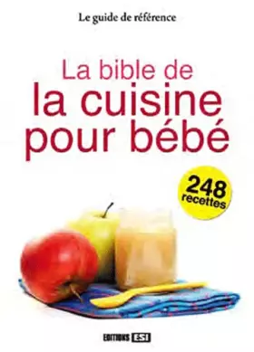 Couverture du produit · La bible de la cuisine pour bébé