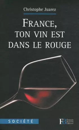 Couverture du produit · France, ton vin est dans le rouge