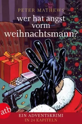 Couverture du produit · Wer hat Angst vorm Weihnachtsmann: Ein Adventskrimi in 24 Kapiteln