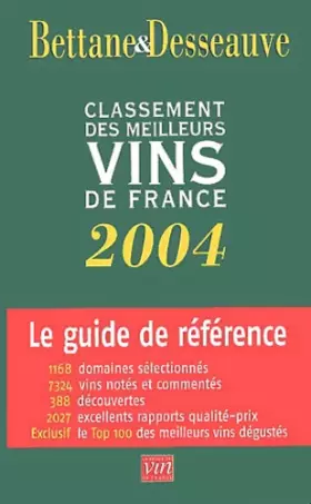 Couverture du produit · Bettane et Desseauve : Classement des meilleurs vins de France 2004