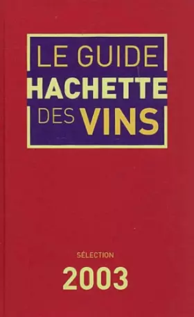 Couverture du produit · Guide Hachette des vins 2003