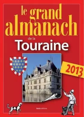 Couverture du produit · Le Grand Almanach de la Touraine 2013
