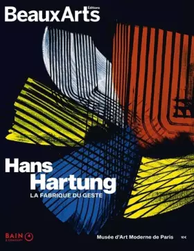Couverture du produit · Hans Hartung: La fabrique du geste
