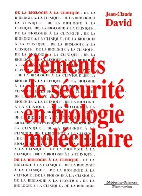 Couverture du produit · Eléments de sécurité en biologie moléculaire