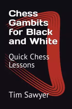 Couverture du produit · Chess Gambits for Black and White: Quick Chess Lessons