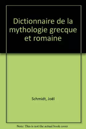 Couverture du produit · Dictionnaire de la mythologie grecque et romaine