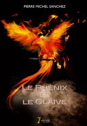 Couverture du produit · Le phénix et le glaive