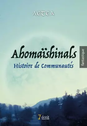 Couverture du produit · Ahomaïshinals: Histoire de communautés