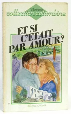 Couverture du produit · Et si c'était par amour ? (Collection Colombine)