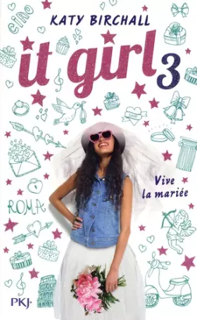 Couverture du produit · It Girl - tome 03 : Vive la mariée ! (3)