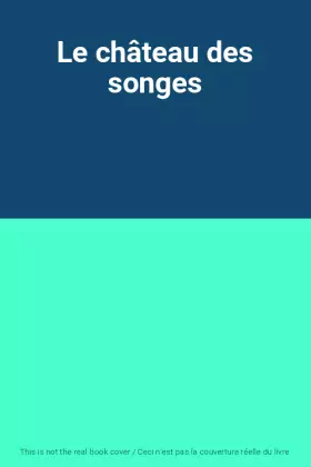 Couverture du produit · Le château des songes