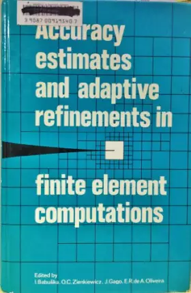 Couverture du produit · Accuracy Estimates and Adaptive Refinements in Finite Element Computations