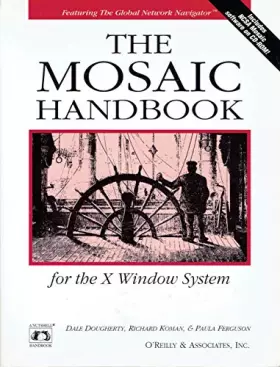 Couverture du produit · The Mosaic Handbook for the X Window System (en anglais)