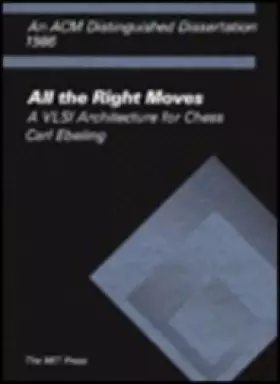 Couverture du produit · All the Right Moves: A Vlsi Architecture for Chess