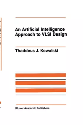 Couverture du produit · An Artificial Intelligence Approach to Vlsi Design (The Springer International Series in Engineering and Computer Science, 4)