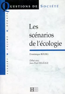 Couverture du produit · Les scénarios de l'écologie. débat avec Jean-Paul Deléag